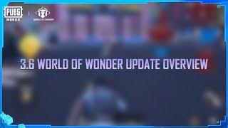 PUBG MOBILE | 3.6 World of Wonder Update Overview