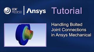 Handling Bolted Joint Connections in Ansys Mechanical | Ansys Tutorials