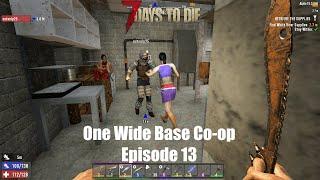 7 Days to Die | One Wide Base Co-op with NotOnly25 | Episode 13: Last Day of Preparations!