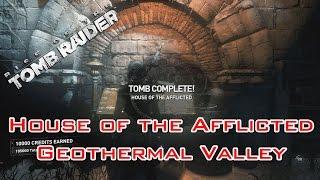 Rise of the Tomb Raider | House of the Afflicted | Tomb Walkthrough | Geothermal Valley