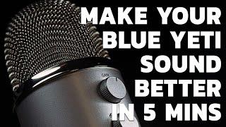 HOW TO MAKE A BLUE YETI MIC SOUND BETTER | BEST BLUE YETI SETTING FOR STREAMING