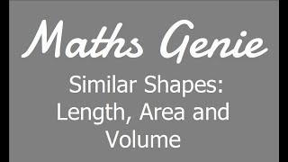 Similar Shapes:  Length, Area and Volume