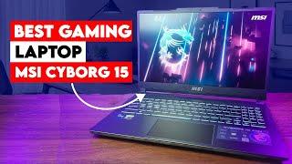 BEST GAMING LAPTOP 2024 - MSI cyborg 15