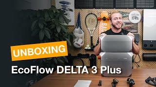 EcoFlow DELTA 3 Plus Unboxing | The Industry's Fastest-Charging Portable Power Station