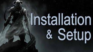 Skyrim : Installation & Setup : Start to Finish