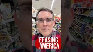 Erasing America.