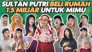 PUTRI MEMBELIKAN RUMAH BARU UNTUK MIMU