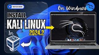 Install Kali Linux 2024.2 in Oracle VirtualBox on Windows 11 | Full Setup Tutorial