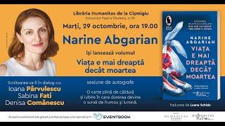 Narine Abgarian la Bucureşti. Lansarea volumului „Viața e mai dreaptă decât moartea”