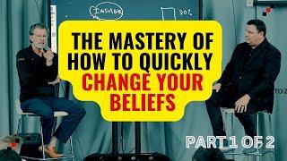 The Mastery Of How To Quickly Change Your Beliefs. It's faster than you think with the right tools.