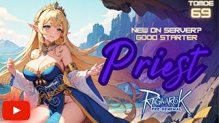 Priest from 0 to Hero (New Server Walkthrough) - Ragnarok Pre-Renewal