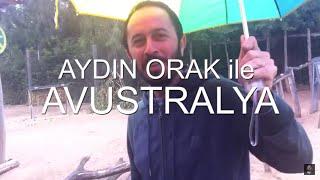 Aydın Orak ile AVUSTRALYA