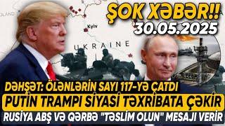 TƏCİLİ! Vacib xəbərlər 30.05.2025 (Xəbər Bələdcisi) xeberler, son xeberler bugun 2025