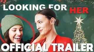 Looking For Her - Official Trailer 2022 | LGBTQ Holiday Film