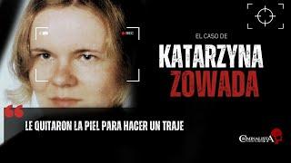 El caso de Katarsyna Zowada | Criminalista Nocturno