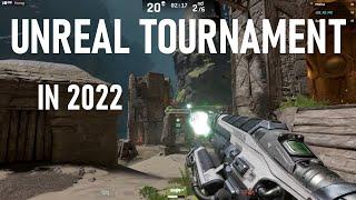 Unreal Tournament in 2022