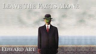 Leave The Facts Alone - Edward Art (Neville Goddard Inspired)