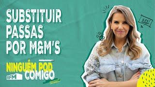 Substituir passas por M&M's - Ninguém Pod Comigo - Ep. 110 - RFM