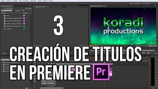  COMO HACER TITULOS EN [PREMIERE] #3 | Koradi productions