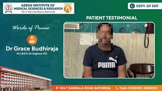 Patient Testimonial | Dr Grace Budhiraja ( MS ENT ) | Adesh Hospital Bathinda