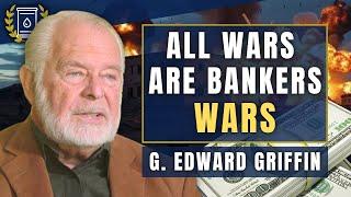 'We're Being Played AGAIN' as Wars Drive PROFIT For Banker Class: G. Edward Griffin