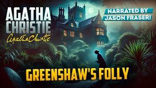 AGATHA CHRISTIE - GREENSHAW'S FOLLY | Detective Tales