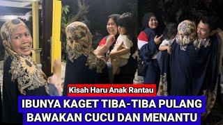 pulang bawakan cucu sang ibu kaget ketika anaknya pulang merantau kasih kejutan ibunya