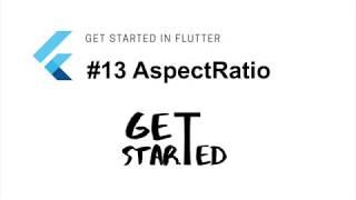 #13 Widget AspectRatio | Flutter Tutorial | Google