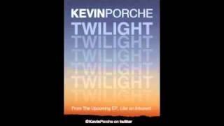 Kevin Porche - Twilight