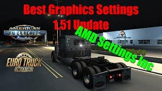 10 Best Graphics Settings AMD Included - 1.51 Update ATS & ETS2