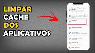 Como Limpar Cache dos Aplicativos em Celulares Android