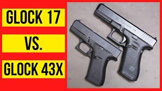 Glock 17 vs Glock 43X: Which One is Right for You?