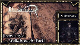 Deathtrap - Mercenary - [Demo Style] - Walkthrough - Part 1