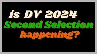 Will there be More Selectees added in DV Lottery 2024