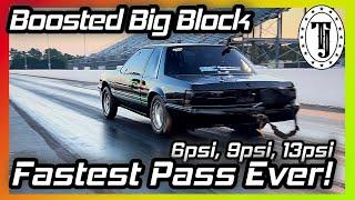 Boosted Big Block is Fast!  Fastest Pass EVER for the car..... I'm gonna show you the timeslip!