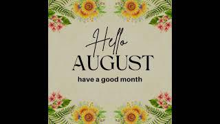 Hello August