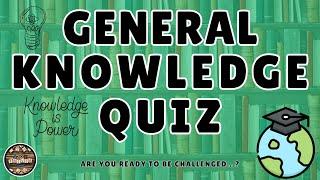 A to Z General Knowledge Quiz 191st Edition - Test Your Brainpower With This Epic Quiz