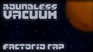 BOUNDLESS VACUUM | Factorio Rap Prod. by fairytale.