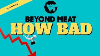 Beyond Meat (BYND): HOW BAD IS THIS?