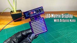 How to make an 8x8 LED matrix display using an Arduino Nano | LED Matrix display Arduino