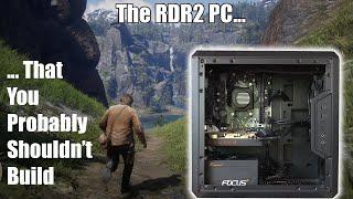 The Red Dead Redemption 2 "Recommended System Requirements" Gaming PC