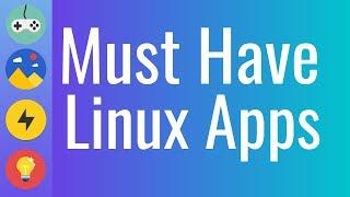 22 Must Have Linux Applications in 2019