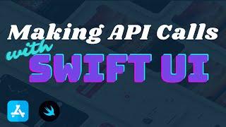 Making an API Call with SwiftUI 1