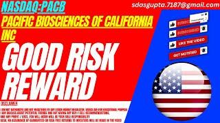 GOOD RISK REWARD : PACB STOCK ANALYSIS | PACIFIC BIOSCIENCES OF CALIFORNIA INC STOCK