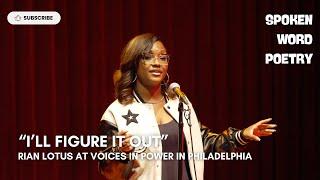 Rian Lotus - "I'll Figure It Out" @ Voices In Power | Spoken Word Poetry | Philadelphia 2024