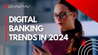 Digital banking trends in 2024