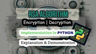 RSA Algorithm Explanation & Demonstration