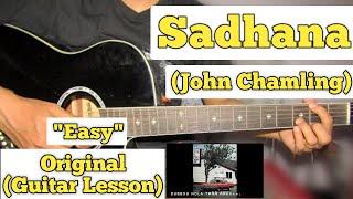 SADHANA - John Chamling | Guitar Lesson | Easy Chords | (Tetikai Chodana Kesha Lai)