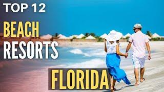 Top 12 Best Beach Resorts in Florida For an Oceanfront Getaway