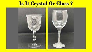 Is It Glass or Crystal? Expert Tips for Identification